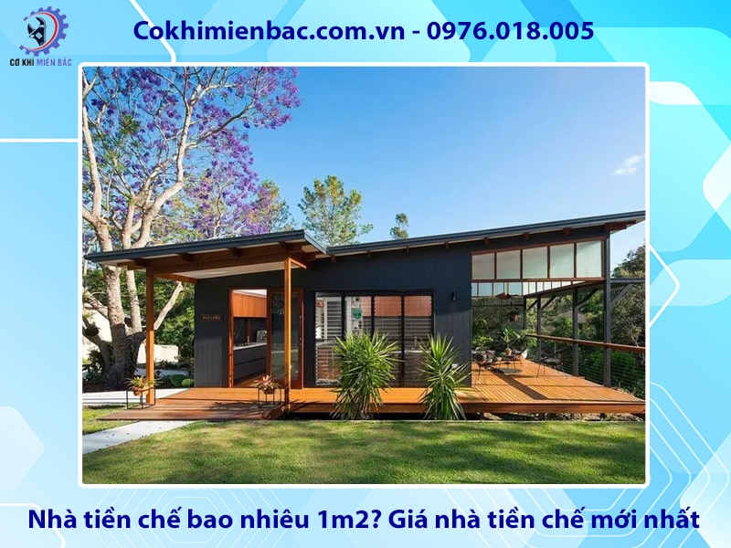 Nhà tiền chế bao nhiêu 1m2? Giá nhà tiền chế mới nhất