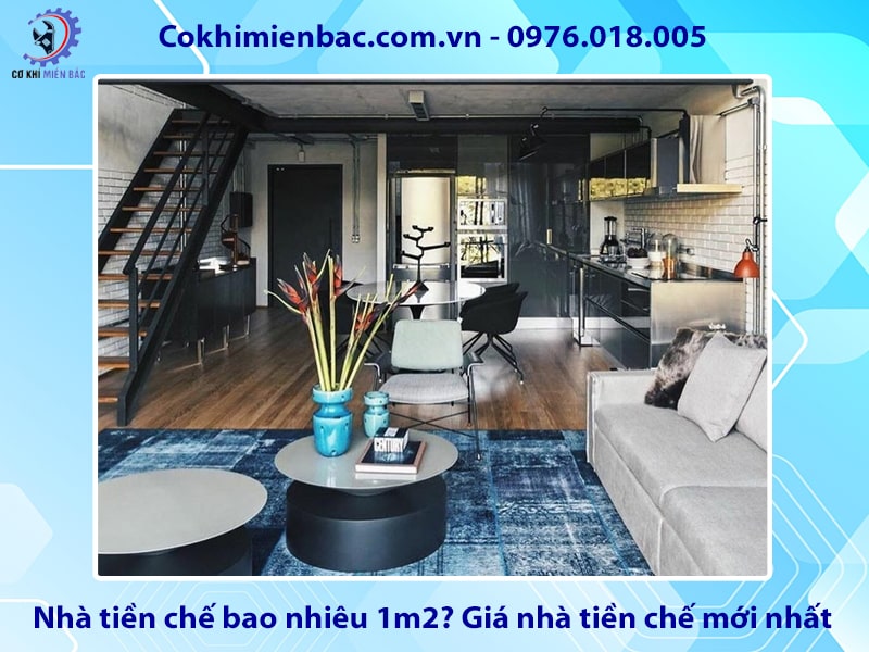 Nhà tiền chế bao nhiêu 1m2? Giá nhà tiền chế mới nhất