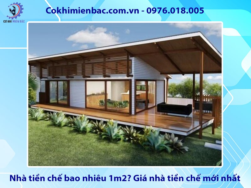 Nhà tiền chế bao nhiêu 1m2? Giá nhà tiền chế mới nhất