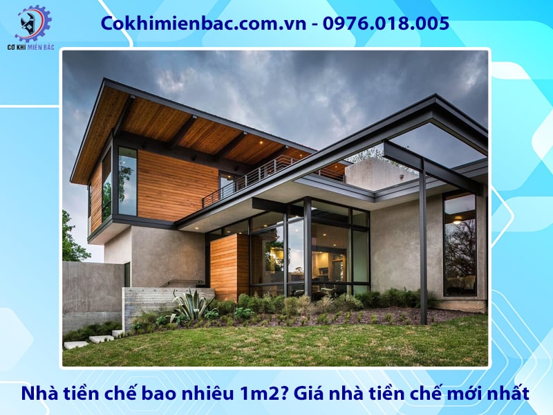 Nhà tiền chế bao nhiêu 1m2? Giá nhà tiền chế mới nhất