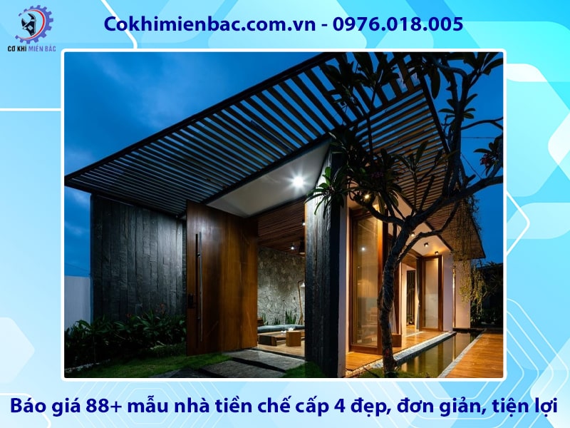 Báo giá 88+ mẫu nhà tiền chế cấp 4 đẹp, đơn giản, tiện lợi
