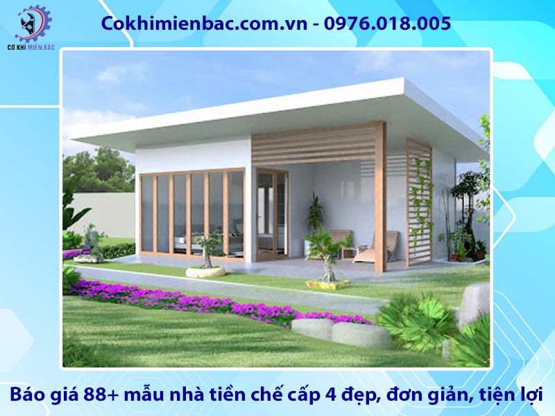 Báo giá 88+ mẫu nhà tiền chế cấp 4 đẹp, đơn giản, tiện lợi