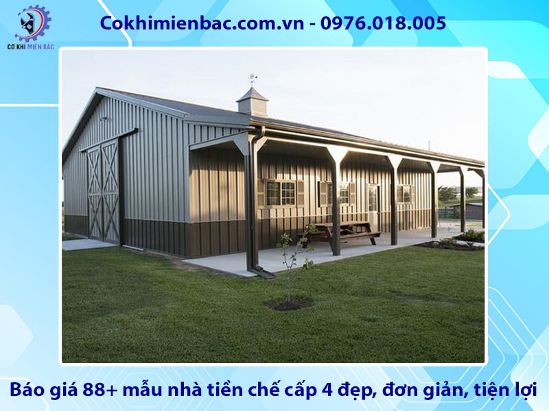 Báo giá 88+ mẫu nhà tiền chế cấp 4 đẹp, đơn giản, tiện lợi