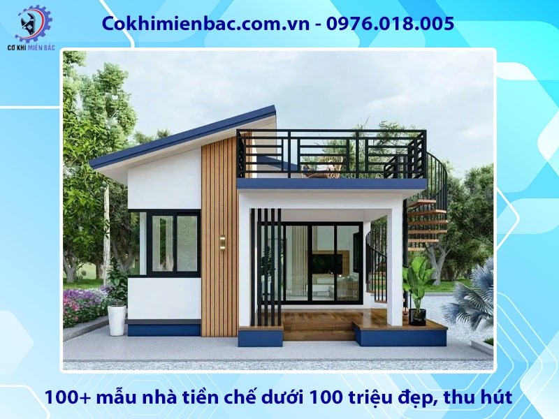 100+ mẫu nhà tiền chế dưới 100 triệu đẹp, thu hút 2025