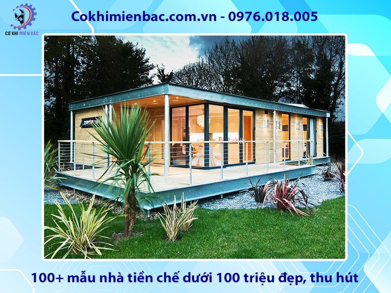 100+ mẫu nhà tiền chế dưới 100 triệu đẹp, thu hút 2025