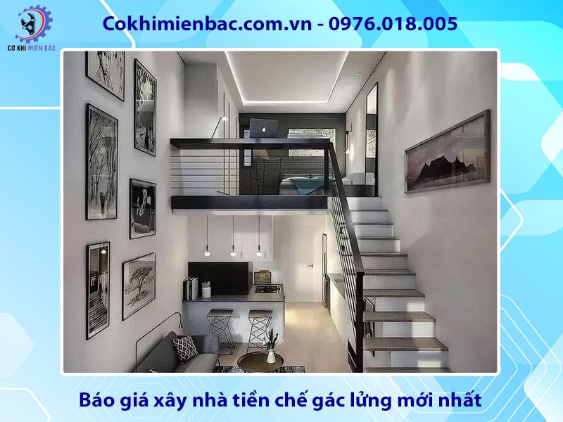 Báo giá xây nhà tiền chế gác lửng mới nhất 2025