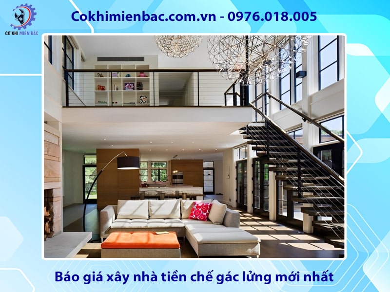 Báo giá xây nhà tiền chế gác lửng mới nhất 2025