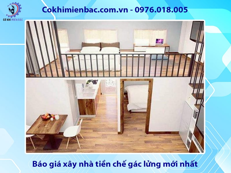 Báo giá xây nhà tiền chế gác lửng mới nhất 2025