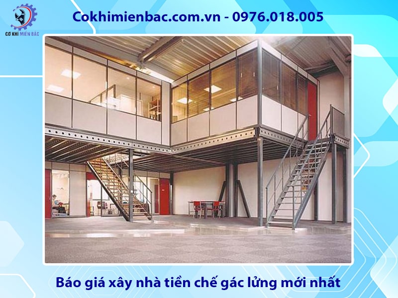 Báo giá xây nhà tiền chế gác lửng mới nhất 2025