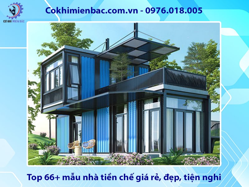 Top 66+ mẫu nhà tiền chế giá rẻ, đẹp, tiện nghi 2025