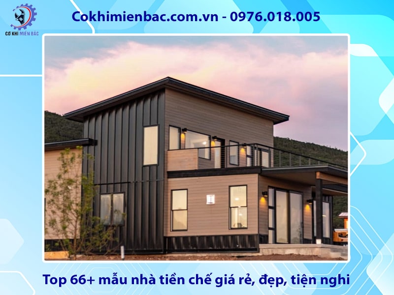 Top 66+ mẫu nhà tiền chế giá rẻ, đẹp, tiện nghi 2025