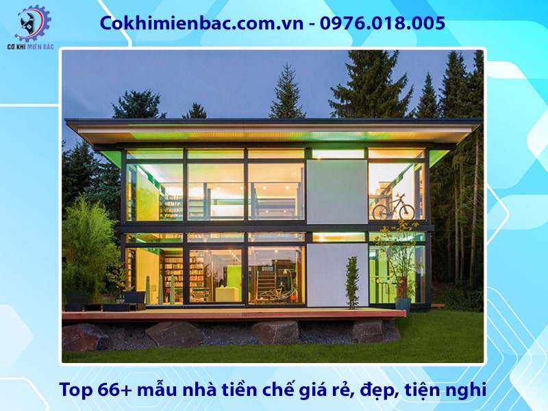 Top 66+ mẫu nhà tiền chế giá rẻ, đẹp, tiện nghi 2025