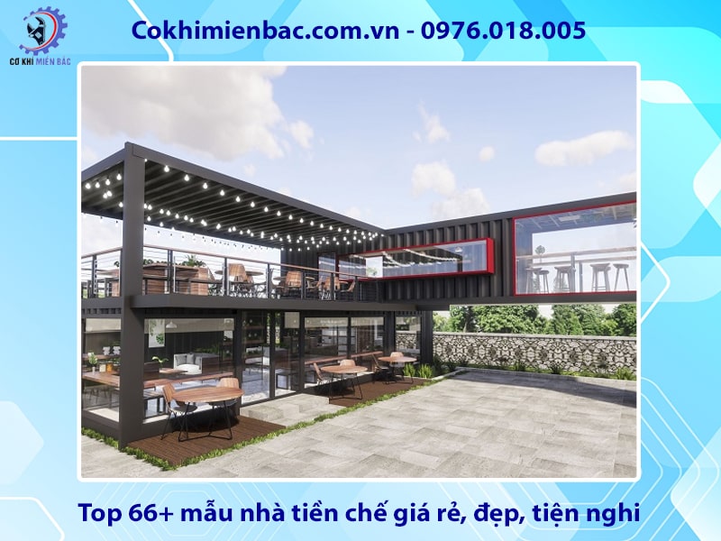 Top 66+ mẫu nhà tiền chế giá rẻ, đẹp, tiện nghi 2025