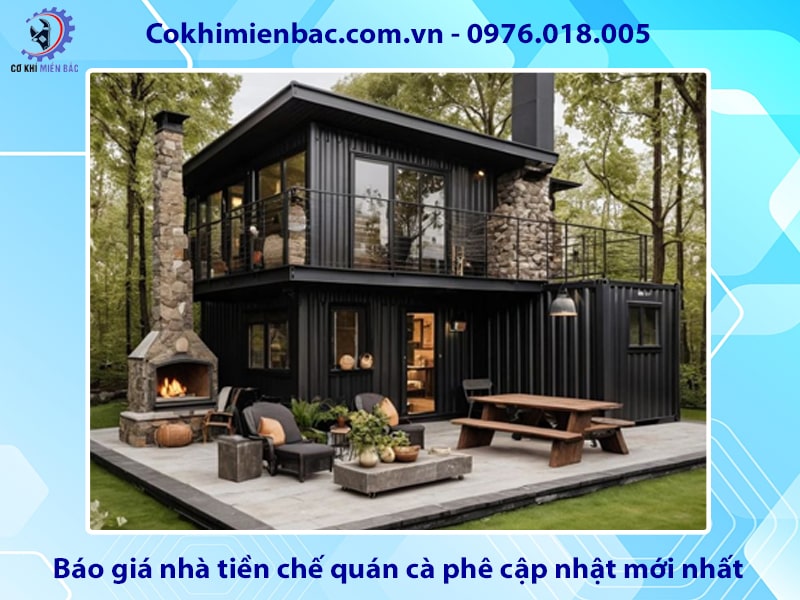 Báo giá nhà tiền chế quán cà phê cập nhật mới nhất 2025