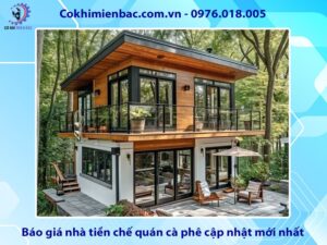 Báo giá nhà tiền chế quán cà phê cập nhật mới nhất 2025