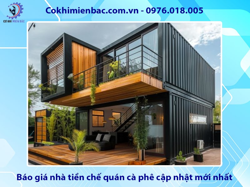 Báo giá nhà tiền chế quán cà phê cập nhật mới nhất 2025