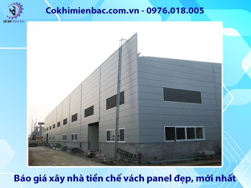 Báo giá xây nhà tiền chế vách panel đẹp, mới nhất 2025