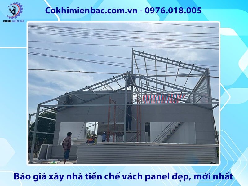 Báo giá xây nhà tiền chế vách panel đẹp, mới nhất 2025