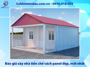 Báo giá xây nhà tiền chế vách panel đẹp, mới nhất 2025
