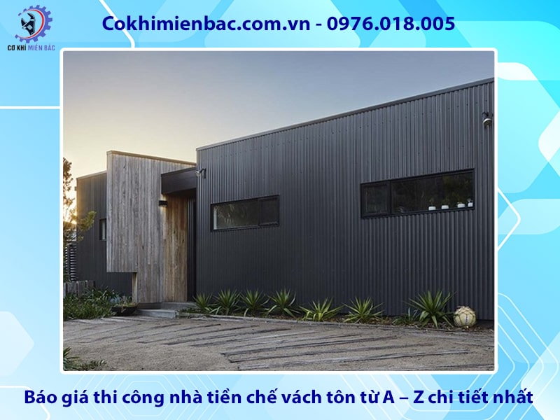Báo giá thi công nhà tiền chế vách tôn từ A – Z chi tiết nhất