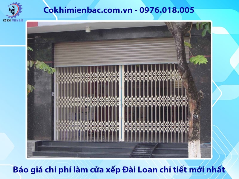 Báo giá chi phí làm cửa xếp Đài Loan chi tiết mới nhất 2025