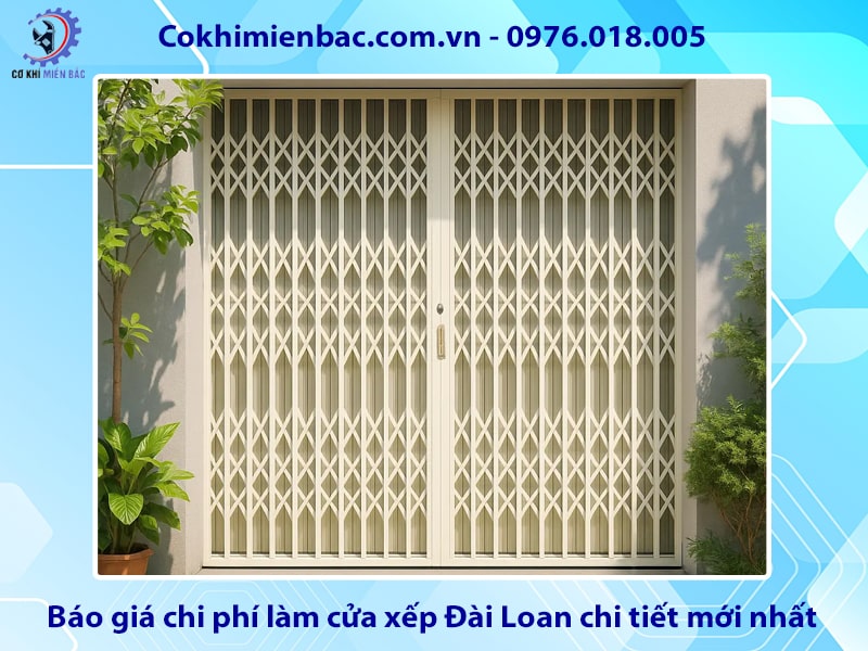 Báo giá chi phí làm cửa xếp Đài Loan chi tiết mới nhất 2025