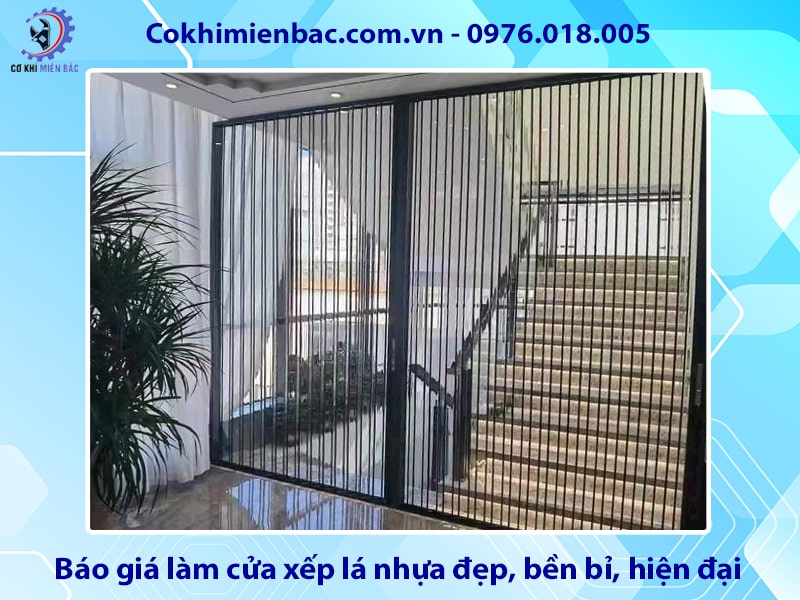 Báo giá làm cửa xếp lá nhựa đẹp, bền bỉ, hiện đại