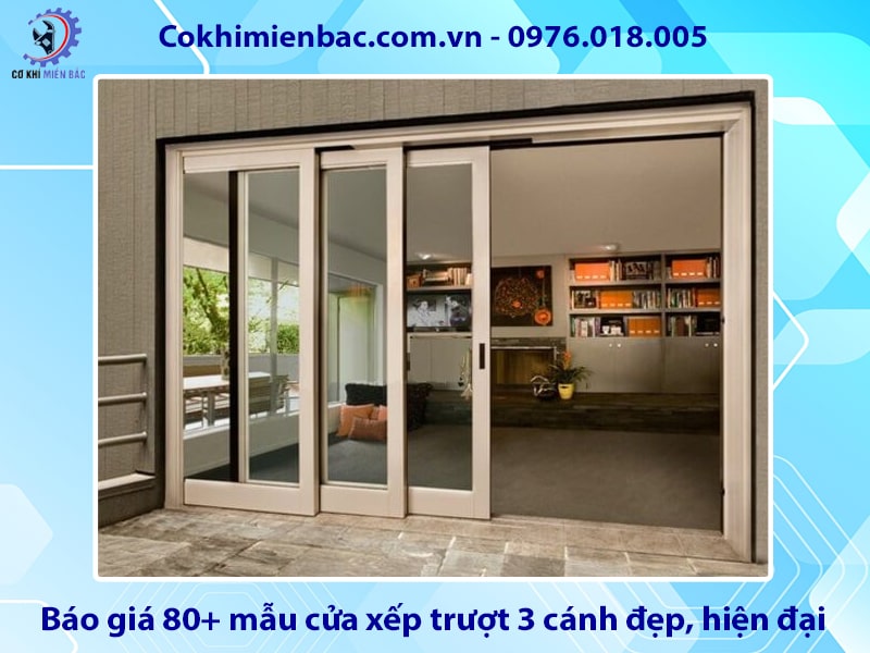 Báo giá 80+ mẫu cửa xếp trượt 3 cánh đẹp, hiện đại 2025