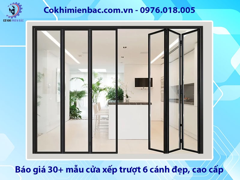 Báo giá 30+ mẫu cửa xếp trượt 6 cánh đẹp, cao cấp năm 2025