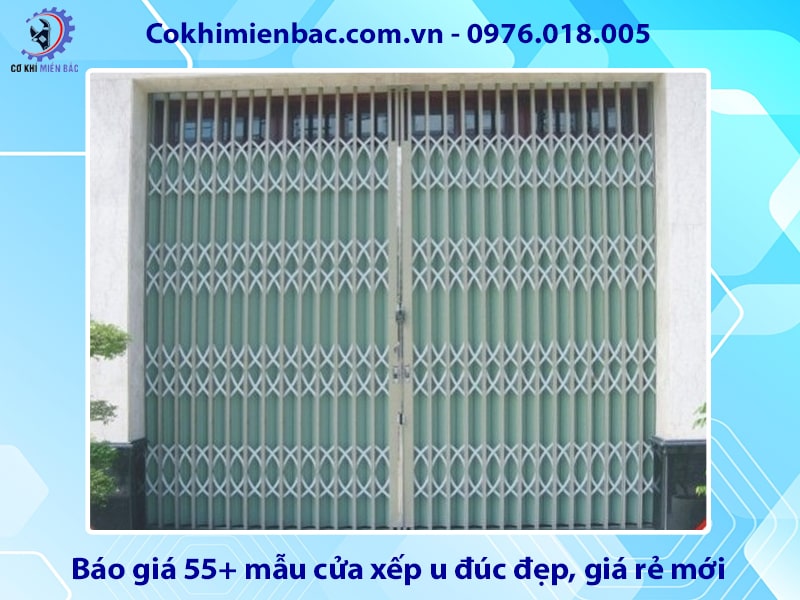 Báo giá 55+ mẫu cửa xếp u đúc đẹp, giá rẻ mới năm 2025