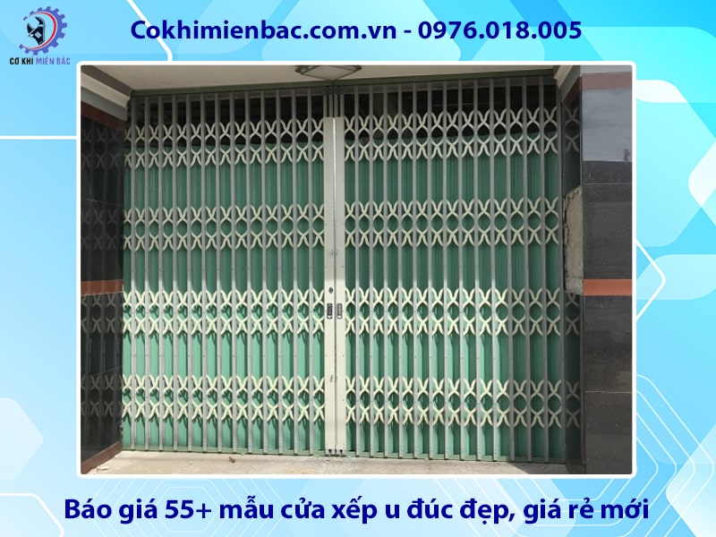 Báo giá 55+ mẫu cửa xếp u đúc đẹp, giá rẻ mới năm 2025