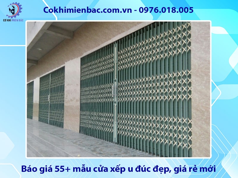 Báo giá 55+ mẫu cửa xếp u đúc đẹp, giá rẻ mới năm 2025