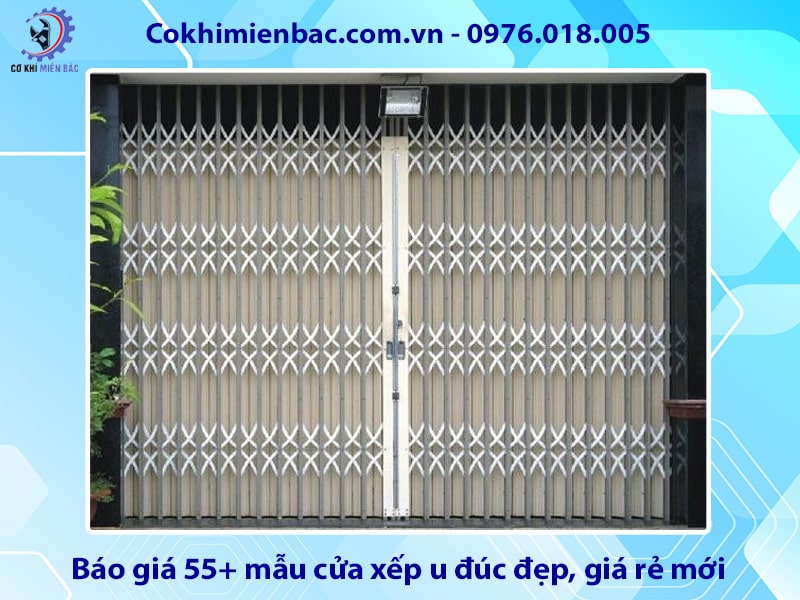 Báo giá 55+ mẫu cửa xếp u đúc đẹp, giá rẻ mới năm 2025
