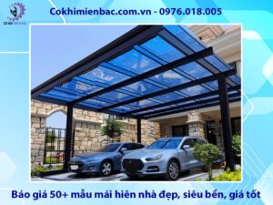 Báo giá 50+ mẫu mái hiên nhà đẹp, siêu bền, giá tốt 2025