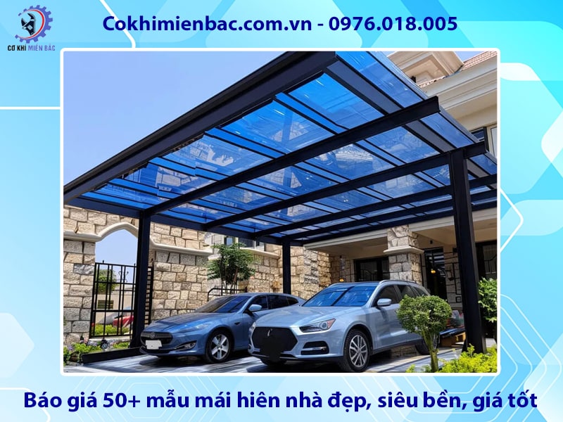 Báo giá 50+ mẫu mái hiên nhà đẹp, siêu bền, giá tốt 2025