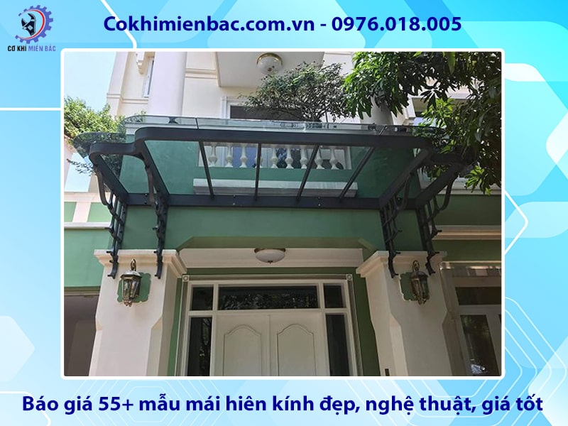 Báo giá 55+ mẫu mái hiên kính đẹp, nghệ thuật, giá tốt