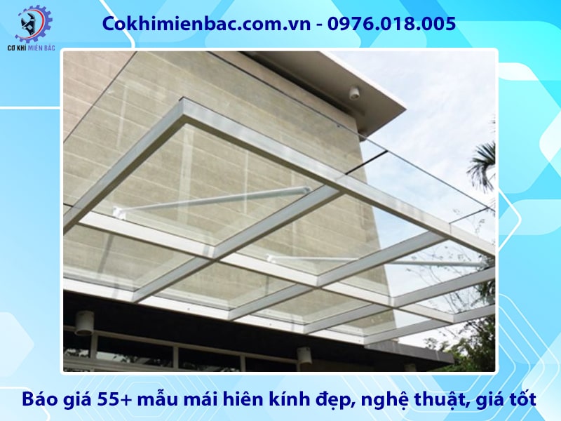 Báo giá 55+ mẫu mái hiên kính đẹp, nghệ thuật, giá tốt