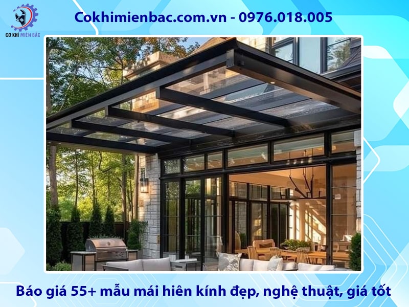 Báo giá 55+ mẫu mái hiên kính đẹp, nghệ thuật, giá tốt