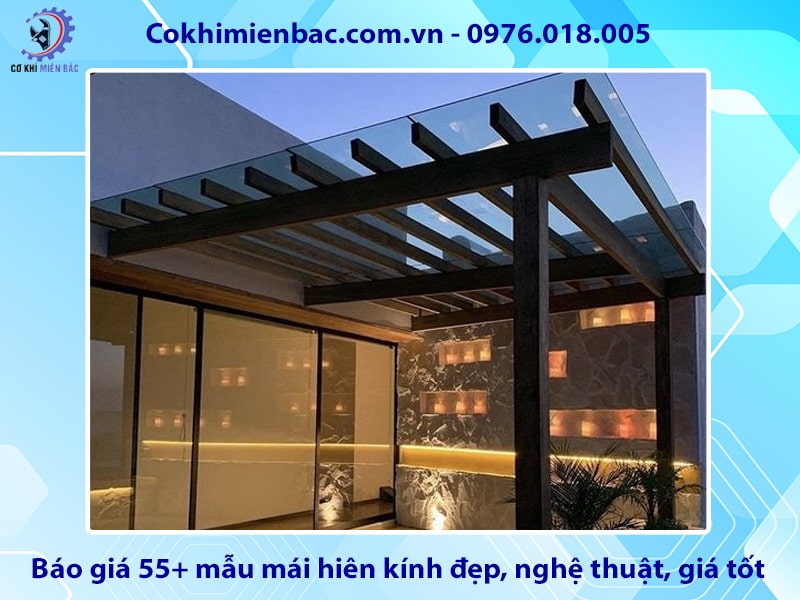 Báo giá 55+ mẫu mái hiên kính đẹp, nghệ thuật, giá tốt