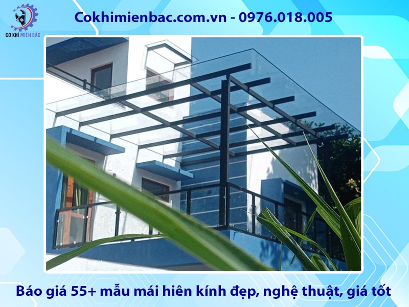 Báo giá 55+ mẫu mái hiên kính đẹp, nghệ thuật, giá tốt