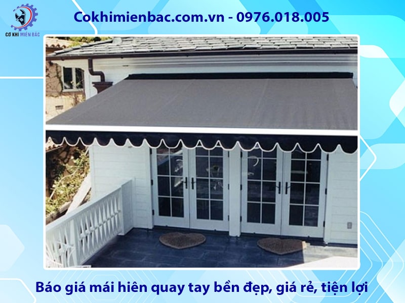 Báo giá mái hiên quay tay bền đẹp, giá rẻ, tiện lợi 2025