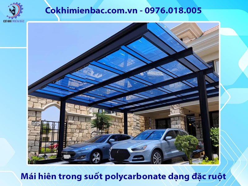 Mái hiên trong suốt polycarbonate dạng đặc ruột