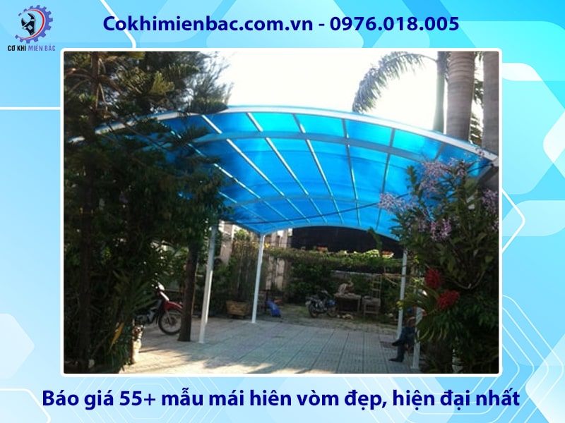 Báo giá 55+ mẫu mái hiên vòm đẹp, hiện đại nhất 2025