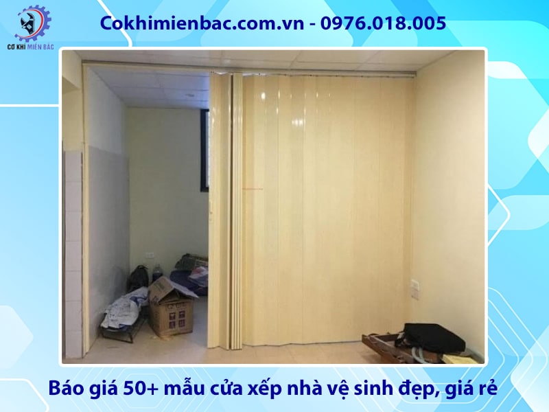 Báo giá 50+ mẫu cửa xếp nhà vệ sinh đẹp, giá rẻ