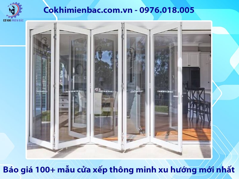 Báo giá 100+ mẫu cửa xếp thông minh xu hướng mới nhất