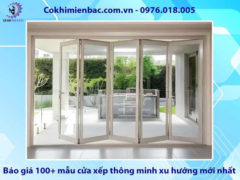 Báo giá 100+ mẫu cửa xếp thông minh xu hướng mới nhất