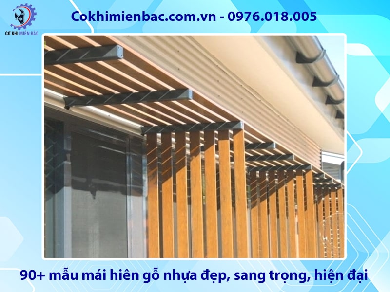 90+ mẫu mái hiên gỗ nhựa đẹp, sang trọng, hiện đại nhất