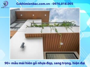 90+ mẫu mái hiên gỗ nhựa đẹp, sang trọng, hiện đại nhất