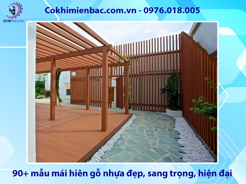 90+ mẫu mái hiên gỗ nhựa đẹp, sang trọng, hiện đại nhất