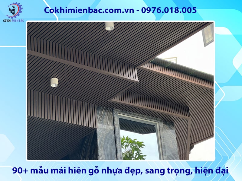 90+ mẫu mái hiên gỗ nhựa đẹp, sang trọng, hiện đại nhất